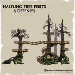 Rise of the Halflings Scenario: The Halfling Tree Forts & Defenses